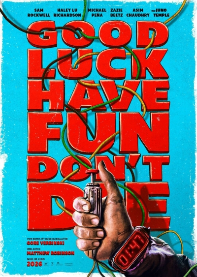 Filmplakat Good Luck Have Fun Don´t Die 